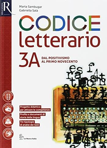 Codice letterario. Per le Scuole superiori. Con 2 espansioni online. Con libro: Percorsi. Vol. 3A-3B - Marta Sambugar, Gabriella Salà - Libro La Nuova Italia 2017 | Libraccio.it