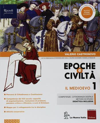 Epoche e civiltà. Con Quaderno. Con ebook. Con espansione online. Vol. 1 - Valerio Castronovo, Massimiliano Galli, Valeria Novembri - Libro La Nuova Italia 2018 | Libraccio.it