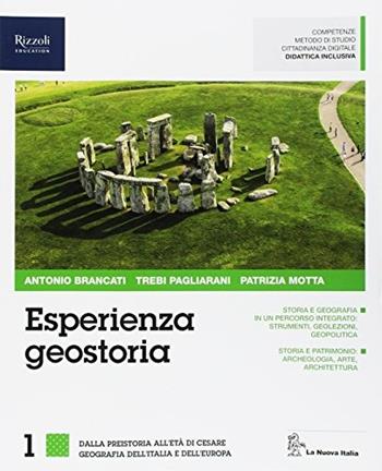 Esperienza geostoria. Per le Scuole superiori. Vol. 1 - Antonio Brancati, Trebi Pagliarani, Patrizia Motta - Libro La Nuova Italia 2018 | Libraccio.it