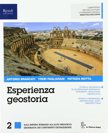 Esperienza geostoria. Per le Scuole superiori. Vol. 2 - Antonio Brancati, Trebi Pagliarani, Patrizia Motta - Libro La Nuova Italia 2018 | Libraccio.it