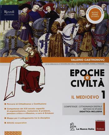 Epoche e civiltà. Con Quaderno e Atlante storico. Con ebook. Con espansione online. Vol. 1 - Valerio Castronovo, Massimiliano Galli, Valeria Novembri - Libro La Nuova Italia 2018 | Libraccio.it