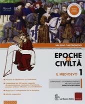 Epoche e civiltà. Con Quaderno, Atlante storico e Cittadinanza e Costituzione. Con ebook. Con espansione online. Vol. 1