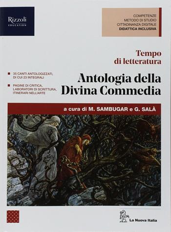 Tempo di letteratura. Antologia della Divina Commedia. Con ebook. Con espansione online - Marta Sambugar, Gabriella Salà - Libro La Nuova Italia 2018 | Libraccio.it