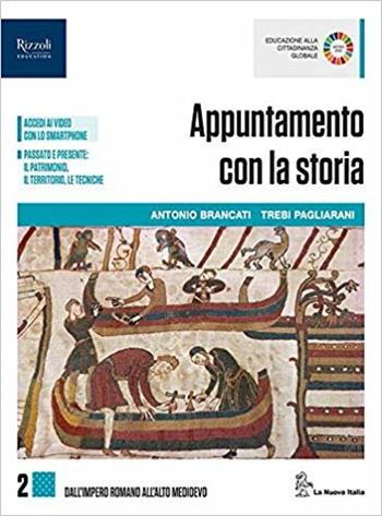 Appuntamento con la storia. Per le Scuole superiori. Vol. 2 - Antonio Brancati - Libro La Nuova Italia 2019 | Libraccio.it