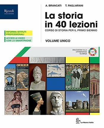 La storia in 40 lezioni. Con e-book. Con espansione online. Con Libro: Atlante - Antonio Brancati, Trebi Pagliarani - Libro La Nuova Italia 2019 | Libraccio.it