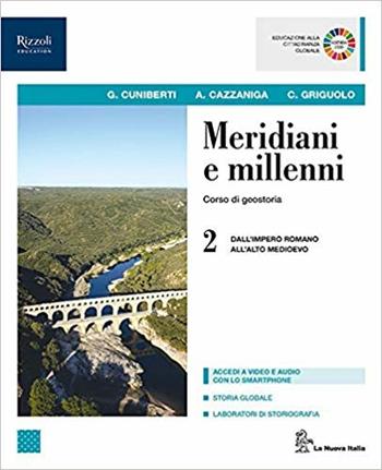 Meridiani e millenni. Con e-book. Con espansione online. Vol. 2 - Gianluca Cuniberti, Andrea Cazzaniga, Carlo Griguolo - Libro La Nuova Italia 2019 | Libraccio.it