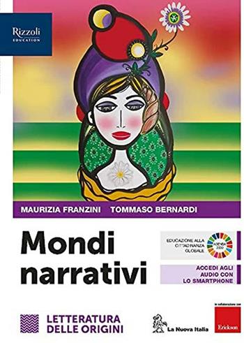 Mondi narrativi. Letteratura delle origini. Per le Scuole superiori. - Maurizia Franzini, Dario Janes - Libro La Nuova Italia 2019 | Libraccio.it