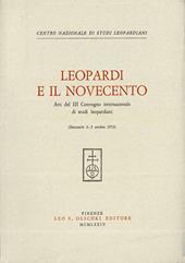 Leopardi e il Novecento. Atti del 3º Convegno internazionale di studi leopardiani (Recanati, 2-5 ottobre 1972)