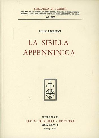 La Sibilla appenninica - Luigi Paolucci - Libro Olschki 2017, Biblioteca di «Lares» | Libraccio.it