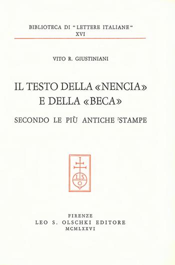 Il testo della «Nencia» e della «Beca» secondo le più antiche stampe - Vito R. Giustiniani - Libro Olschki 1976, Biblioteca di Lettere italiane | Libraccio.it