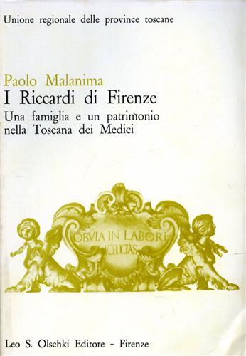 I Riccardi di Firenze. Una famiglia e un patrimonio nella Toscana dei Medici - Paolo Malanima - Libro Olschki 1977, Biblioteca storia tosc. mod. e contemp. | Libraccio.it