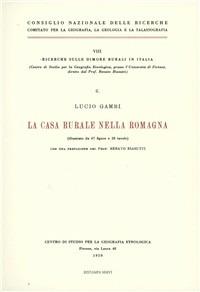La casa rurale nella Romagna - Lucio Gambi - Libro Olschki 1950, Ricerche sulle dimore rurali in Italia | Libraccio.it