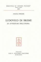 Ludovico di Breme. Le avventure dell'utopia