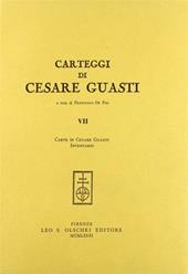 Carteggi di Cesare Guasti. Vol. 7: Carte di Cesare Guasti. Inventario