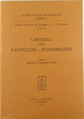 Edizione nazionale del carteggio di L. A. Muratori. Carteggio con Vannucchi... Wurmbrandt