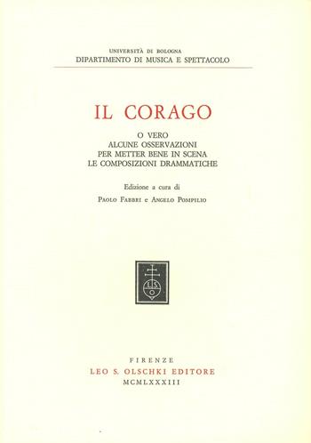 Il corago o vero alcune osservazioni per metter bene in scena le composizioni drammatiche  - Libro Olschki 1983, Studi e testi per la storia della musica | Libraccio.it