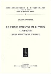 Le prime edizioni di Lutero (1518-1546) possedute dalle biblioteche italiane