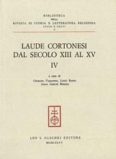 Laude cortonesi dal secolo XIII al XV. Vol. 4