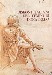 Disegni italiani del tempo di Donatello