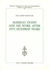 Marsilio Ficino and His Work After Five Hundred Years