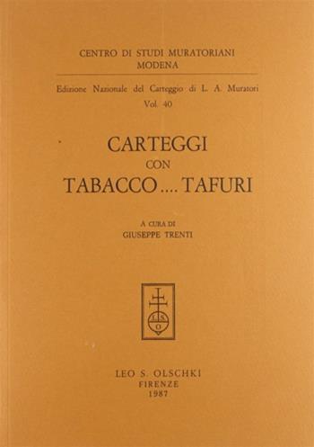 Edizione nazionale del carteggio di L. A. Muratori. Carteggi con Tabacco... Tafuri - Lodovico Antonio Muratori - Libro Olschki 1987, Centro studi murator. Ed. naz. carteggio | Libraccio.it