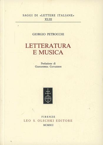 Letteratura e musica - Giorgio Petrocchi - Libro Olschki 1991, Saggi di Lettere italiane | Libraccio.it