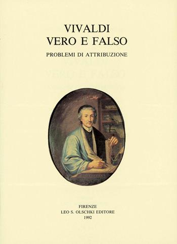 Vivaldi vero e falso. Problemi di attribuzione. Ediz. multilingue  - Libro Olschki 1992, Studi di musica veneta. Quaderni vivaldiani | Libraccio.it