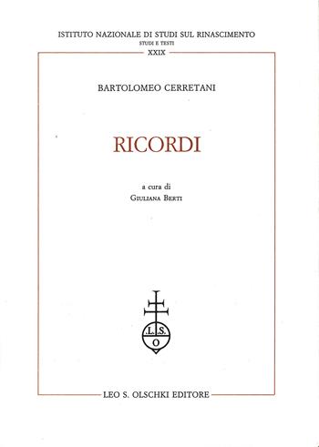 Ricordi - Bartolomeo Cerretani - Libro Olschki 1993, Ist. naz. studi sul Rinasc. Studi | Libraccio.it