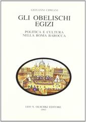 Gli obelischi egizi. Politica e cultura nella Roma barocca