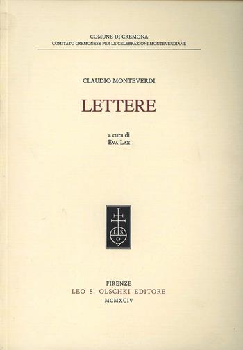 Lettere - Claudio Monteverdi - Libro Olschki 1994, Studi e testi per la storia della musica | Libraccio.it