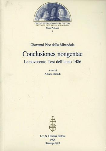 Conclusiones nongentae. Le novecento tesi dell'anno 1486 - Giovanni Pico della Mirandola - Libro Olschki 2017, Studi pichiani | Libraccio.it