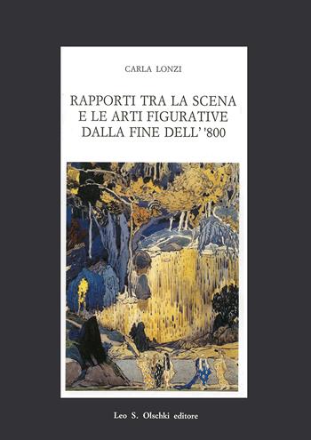 Rapporti tra la scena e le arti figurative dalla fine dell'800 - Carla Lonzi - Libro Olschki 1995, Fondazione Carlo Marchi. Studi | Libraccio.it