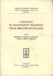 Catalogo di manoscritti filosofici nelle biblioteche italiane. Vol. 8: L'Aquila, Livorno, Prato, Siena, Verona