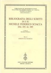 Bibliografia degli scritti di e su Michele Federico Sciacca dal 1931 al 1995. Vol. 2: Scritti su Sciacca
