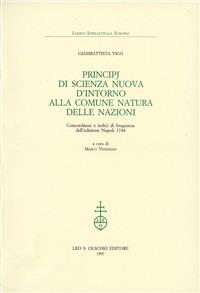 Principj di scienza nuova d'intorno alla comune natura delle nazioni. Concordanze e indici di frequenza dell'edizione Napoli 1744 - Giambattista Vico - Libro Olschki 1997, Lessico intellettuale europeo | Libraccio.it