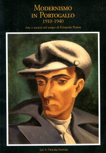 Modernismo in Portogallo (1910-1940). Arte e società nel tempo di Fernando Pessoa  - Libro Olschki 1997, Cultura e memoria | Libraccio.it