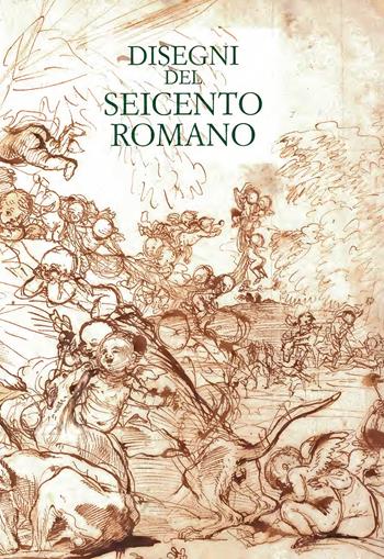 Disegni del Seicento romano  - Libro Olschki 1997, Gabinetto dis. stampe Uffizi. Catal. | Libraccio.it