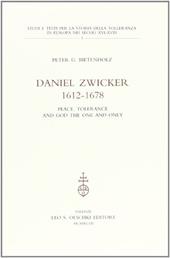 Daniel Zwicker (1612-1678). Peace, tolerance and God the one and only