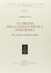 Le origini della lingua poetica indeuropea. Voce, coscienza e transizione neolitica