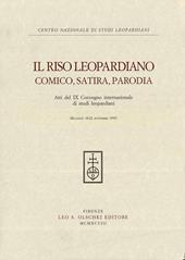 Il riso leopardiano. Comica, satira, parodia. Atti del 9º Convegno internazionale di studi leopardiani (Recanati, 18-22 settembre 1995)