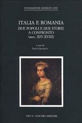 Italia e Romania. Due popoli e due storie a confronto (secc. XIV-XVIII)