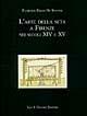 L'arte della seta a Firenze nei secoli XIV e XV - Florence Edler De Roover - Libro Olschki 1999, Biblioteca storica toscana | Libraccio.it