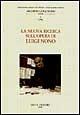 La nuova ricerca sull'opera di Luigi Nono  - Libro Olschki 1999, Studi di musica veneta.Archiv. Luigi Nono | Libraccio.it