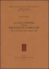 La valutazione delle biblioteche pubbliche. Dati e metodologie delle indagini in Italia