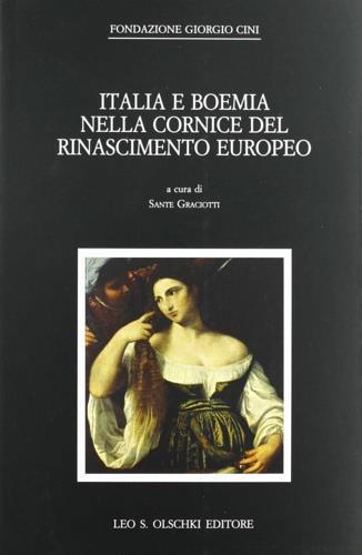 Italia e Boemia nella cornice del Rinascimento europeo  - Libro Olschki 1999, Civiltà veneziana. Studi | Libraccio.it