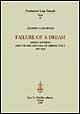 Failure of a dream. Sidney Sonnino and the rise and fall of liberal Italy (1847-1922) - Geoffrey Haywood - Libro Olschki 1999, Fondazione Luigi Einaudi. Studi | Libraccio.it