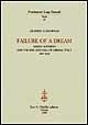 Failure of a dream. Sidney Sonnino and the rise and fall of liberal Italy (1847-1922) - Geoffrey Haywood - Libro Olschki 1999, Fondazione Luigi Einaudi. Studi | Libraccio.it