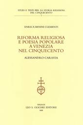 Riforma religiosa e poesia popolare a Venezia nel Cinquecento. Alessandro Caravia