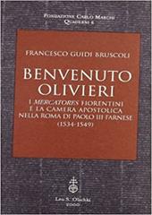 Benvenuto Olivieri. I mercatores fiorentini e la camera apostolica nella Roma di Paolo III Farnese (1534-1549)