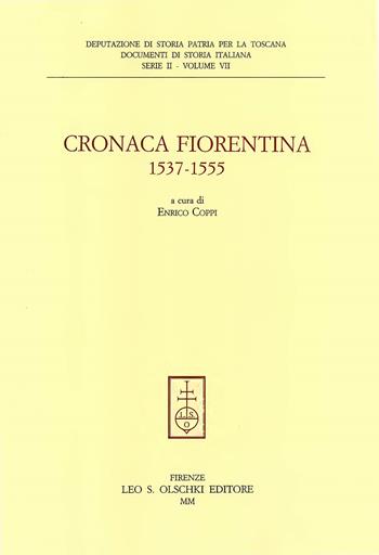 Cronaca fiorentina (1537-1555)  - Libro Olschki 2015, Documenti di storia italiana | Libraccio.it